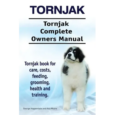 Tornjak. Tornjak Complete Owners Manual. Tornjak book for care, costs, feeding, grooming, health and training.