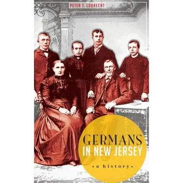 Germans in New Jersey: A History