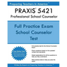 PRAXIS 5421 Professional School Counselor