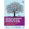Supporting Behavioural, Emotional and Social Difficulties in School: A Strategy a Day for a Calm Learning Environment