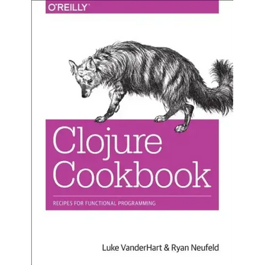 Clojure Cookbook: Recipes for Functional Programming