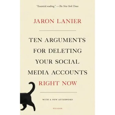 Ten Arguments for Deleting Your Social Media Accounts Right Now