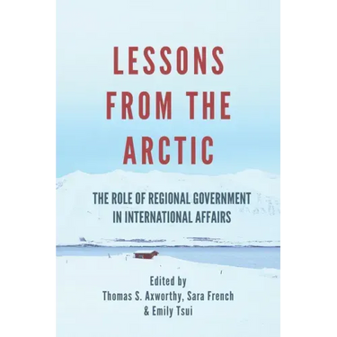 Lessons from the Arctic: The Role of Regional Governments in International Affairs