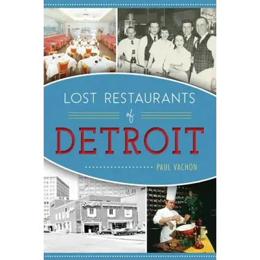 Lost Restaurants of Detroit