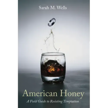 American Honey: A Field Guide to Resisting Temptation