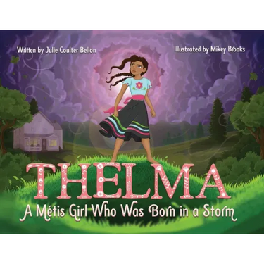 Thelma A Métis Girl Who Was Born in a Storm