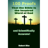 100 Proofs that the Bible is the Inspired Word of God: and Scientifically Accurate