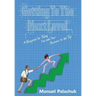 Getting to the Next Level: A Blueprint for Taking You and Your Business to the Top