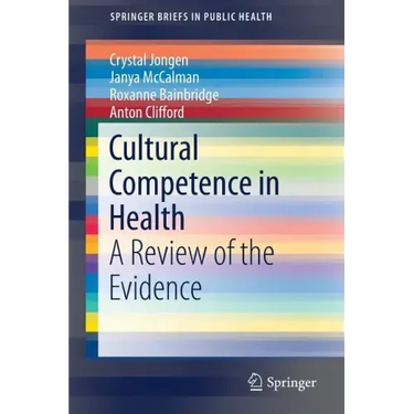 Cultural Competence in Health: A Review of the Evidence