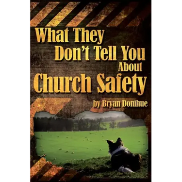 What They Don't Tell You About Church Safety