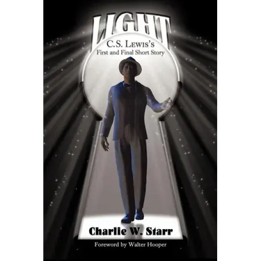 Light: C. S. Lewis's First and Final Short Story