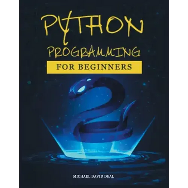 Python Crash Course for Beginners: A Practical Approach to Learn Python Programming