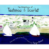 The Adventures of Tashmoo and Scarlet