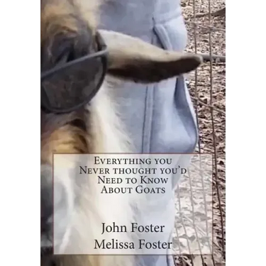 Everything you Never thought you'd Need to Know About Goats