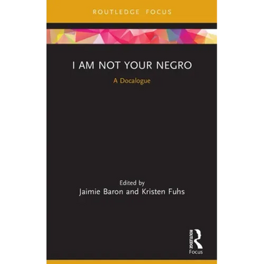 I Am Not Your Negro: A Docalogue