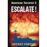 Escalate! American Terrorist 3