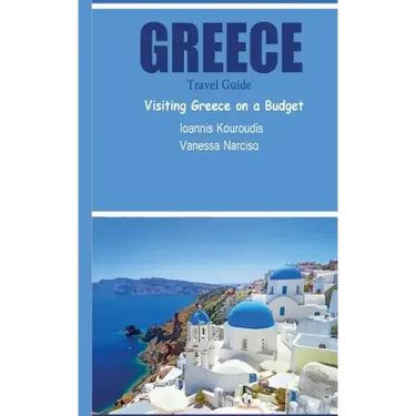 Greece Travel Guide: Visiting Greece on a Budget