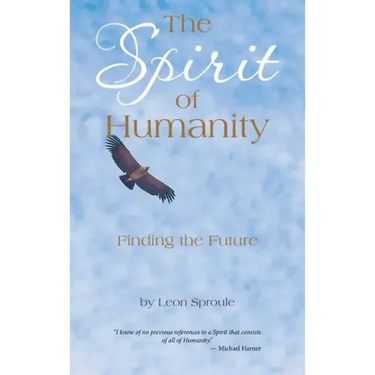 The Spirit of Humanity: Finding the Future