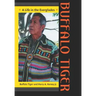 Buffalo Tiger: A Life in the Everglades a Life in the Everglades