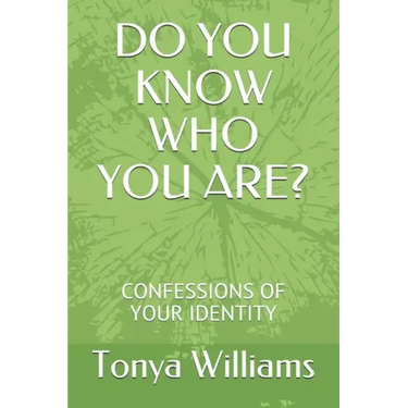Do You Know Who You Are?: Confessions of Your Identity
