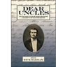 Dear Uncles: The Civil War Letters of Arthur McKinstry, a Soldier in the Excelsior Brigade