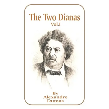 The Two Dianas: Volume 1