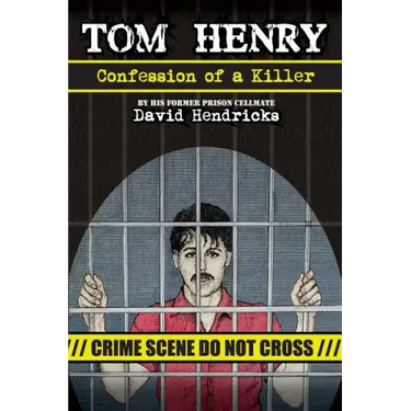 Tom Henry: Confession of a Killer