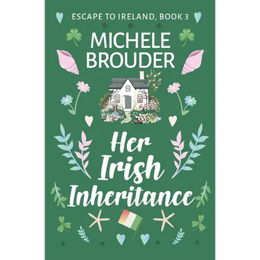 Her Irish Inheritance (Escape to Ireland, Book 3)
