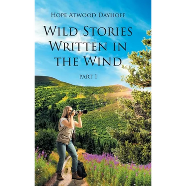 Wild Stories Written in the Wind: Part 1