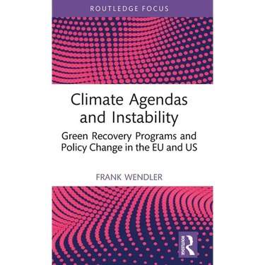 Climate Agendas and Instability: Green Recovery Programs and Policy Change in the EU and US