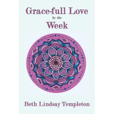 Grace-full Love by the Week