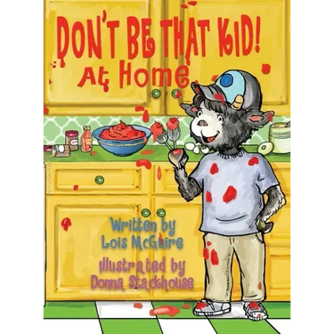 Don't Be That KID! At Home