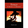 Tango: A History of Obsession