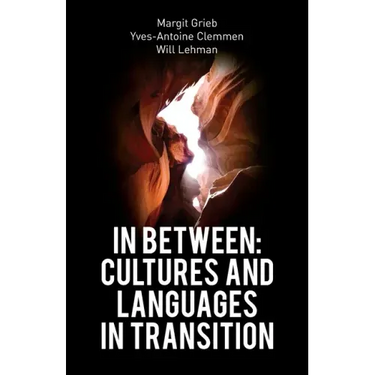 In Between: Cultures and Languages in Transition