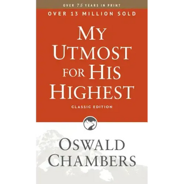 My Utmost for His Highest: Classic Language Paperback (a Daily Devotional with 366 Bible-Based Readings)