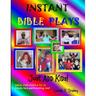 Instant Bible Plays, Just Add Kids!