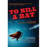 To Kill A Rat: An Antiquated Approach for Finding a Cure