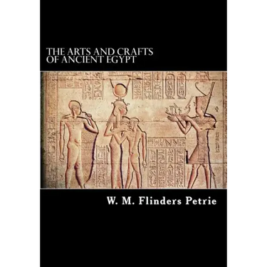 The Arts and Crafts of Ancient Egypt