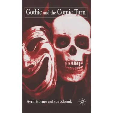 Gothic and the Comic Turn