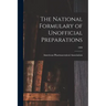 The National Formulary of Unofficial Preparations; 1888