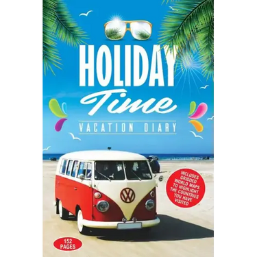 Holiday Time Vacation Diary: Perfect vacation diary to create memories of your amazing holidays around the World