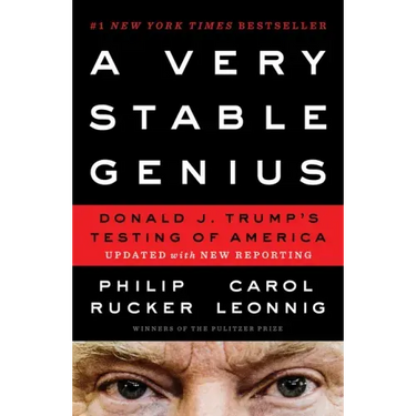A Very Stable Genius: Donald J. Trump's Testing of America