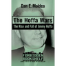 The Hoffa Wars: The Rise and Fall of Jimmy Hoffa