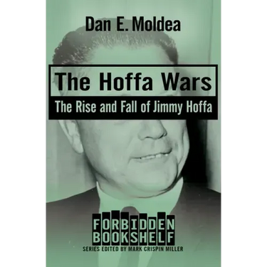 The Hoffa Wars: The Rise and Fall of Jimmy Hoffa
