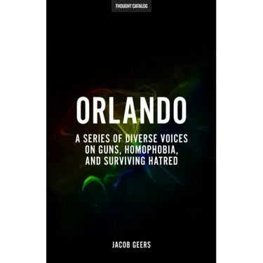 Orlando: A Series Of Diverse Voices On Guns, Homophobia, And Surviving Hatred