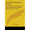 One Damn Thing After Another: The Adventures of an Innocent Man Trapped Between Public Relations and the Axis