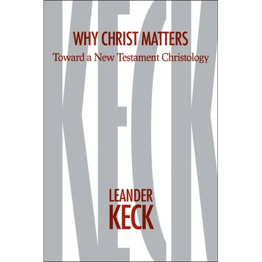Why Christ Matters: Toward a New Testament Christology