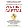 Masters of Corporate Venture Capital: Collective Wisdom from 50 VCs Best Practices for Corporate Venturing How to Access Startup Innovation & How to G