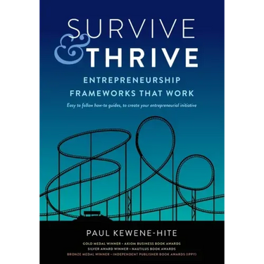 Survive & Thrive: Entrepreneurship Frameworks That Work