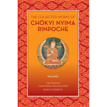 The Collected Works of Chokyi Nyima Rinpoche Volume I: Volume 1